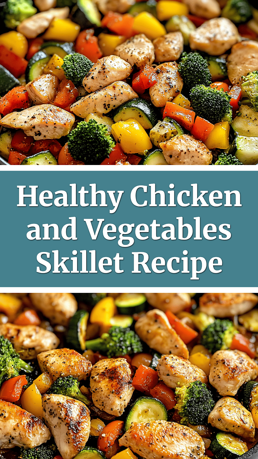 Healthy Chicken and Vegetables Skillet Recipe