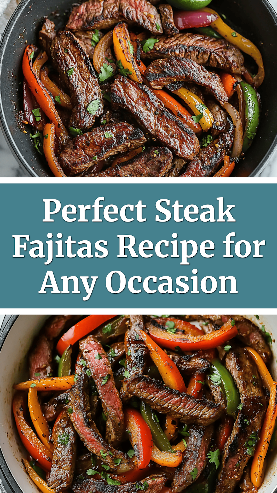 Perfect Steak Fajitas Recipe for Any Occasion