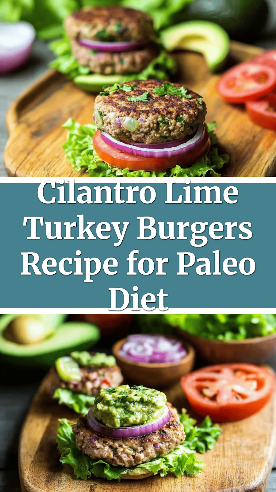 Cilantro Lime Turkey Burgers Recipe for Paleo Diet