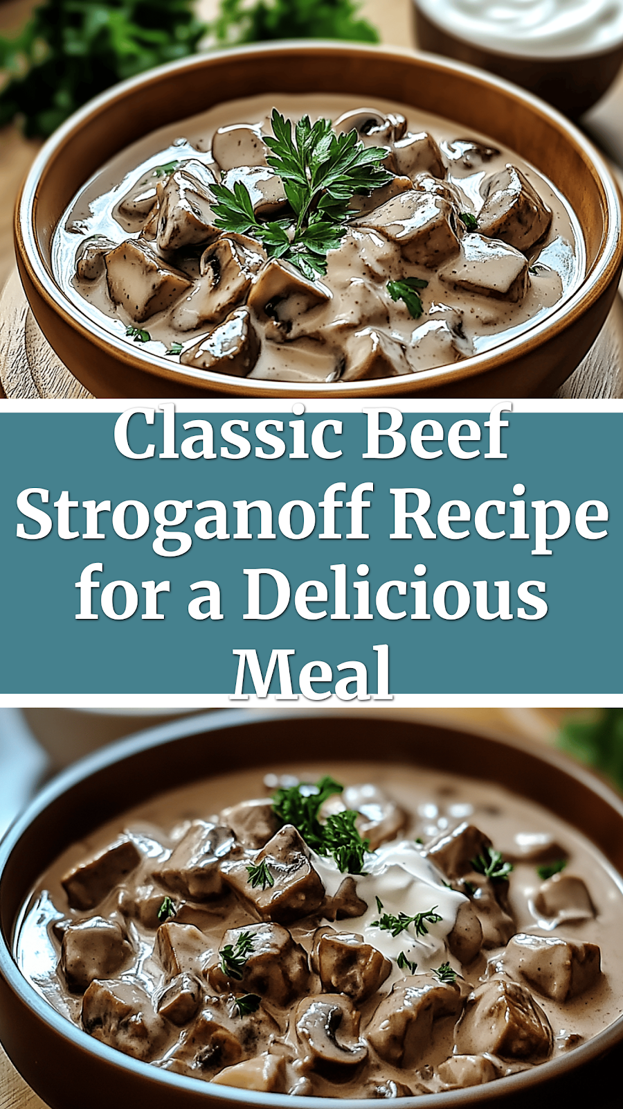 Classic Beef Stroganoff Recipe for a Delicious Meal